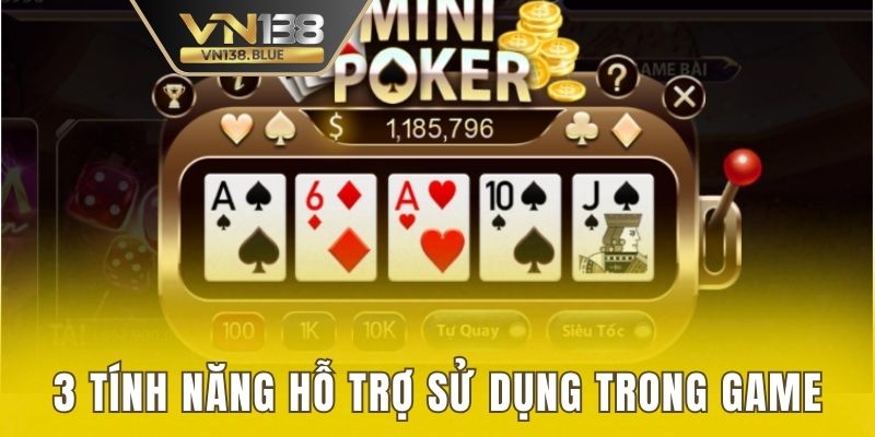 3 tính năng hỗ trợ sử dụng trong game